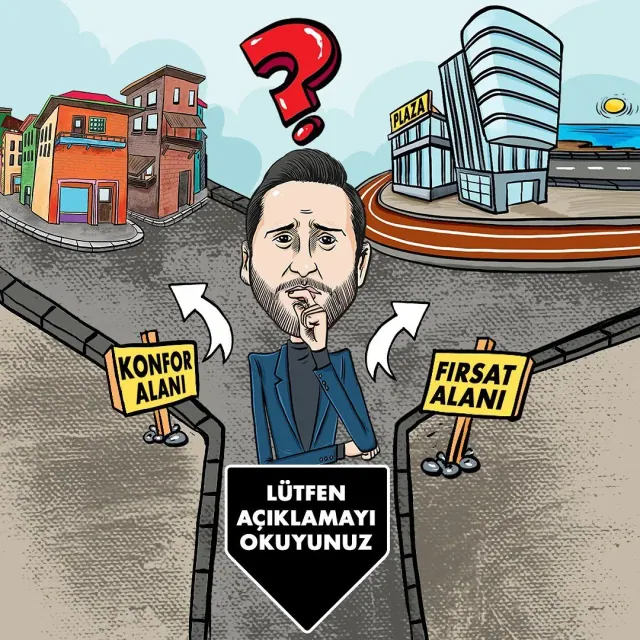 Yıllardır hep konfor alanından çıkın diyoruz, zor olanı yapın