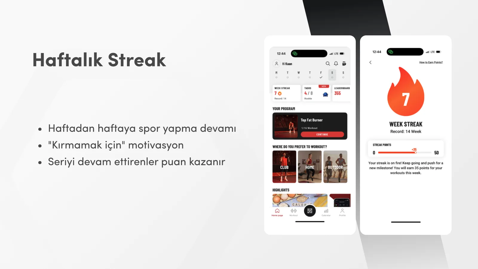 Uygulamanın ana ekranı ve haftalık seri ekranı: yedi haftalık seri, rekor 14 hafta.