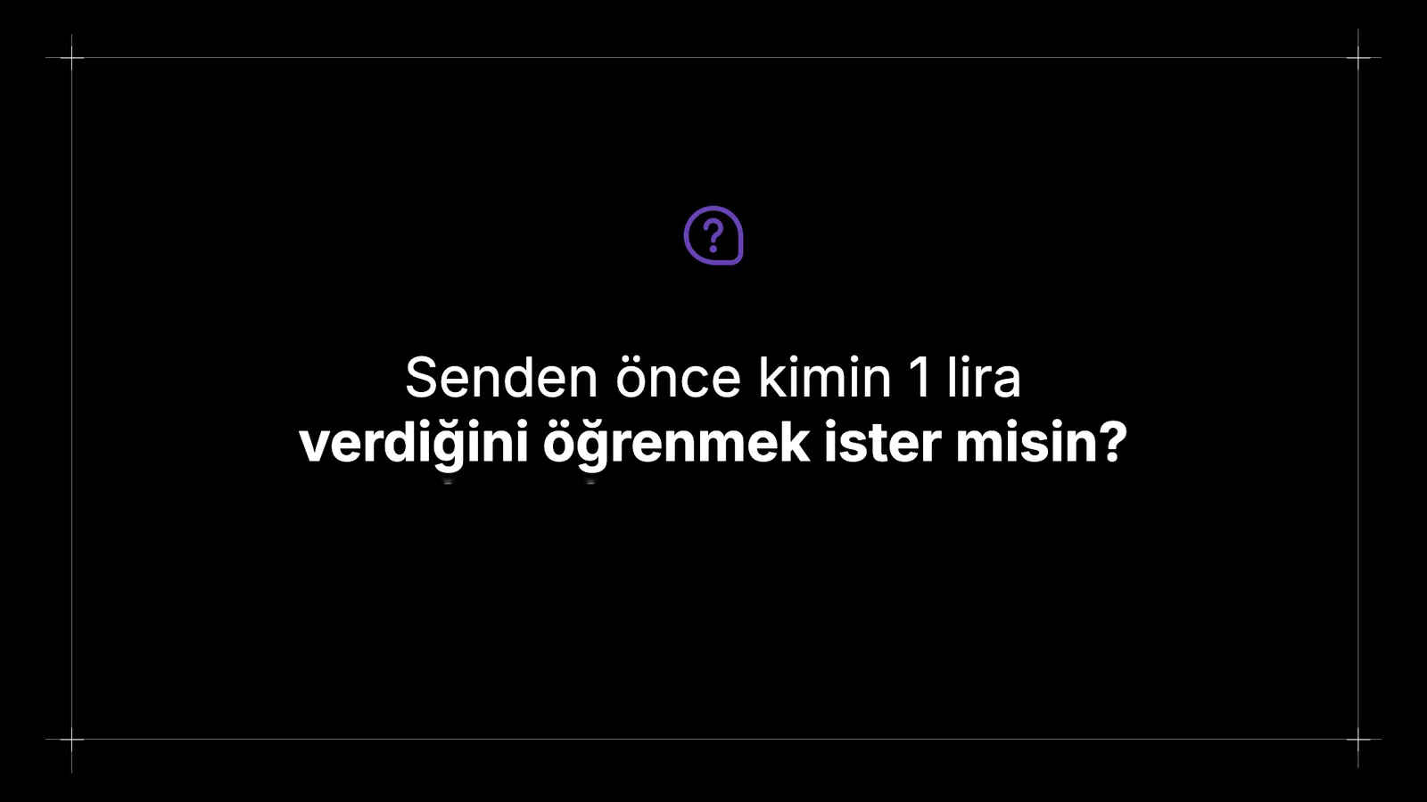 Soru işareti ikonu ve soru cümlesi.