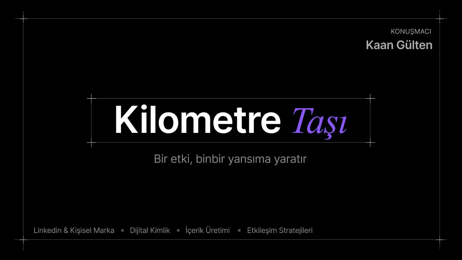 Siyah zeminli kapak slaydı: Kilometre Taşı başlığı, alt başlık ve konuşmacı adı.