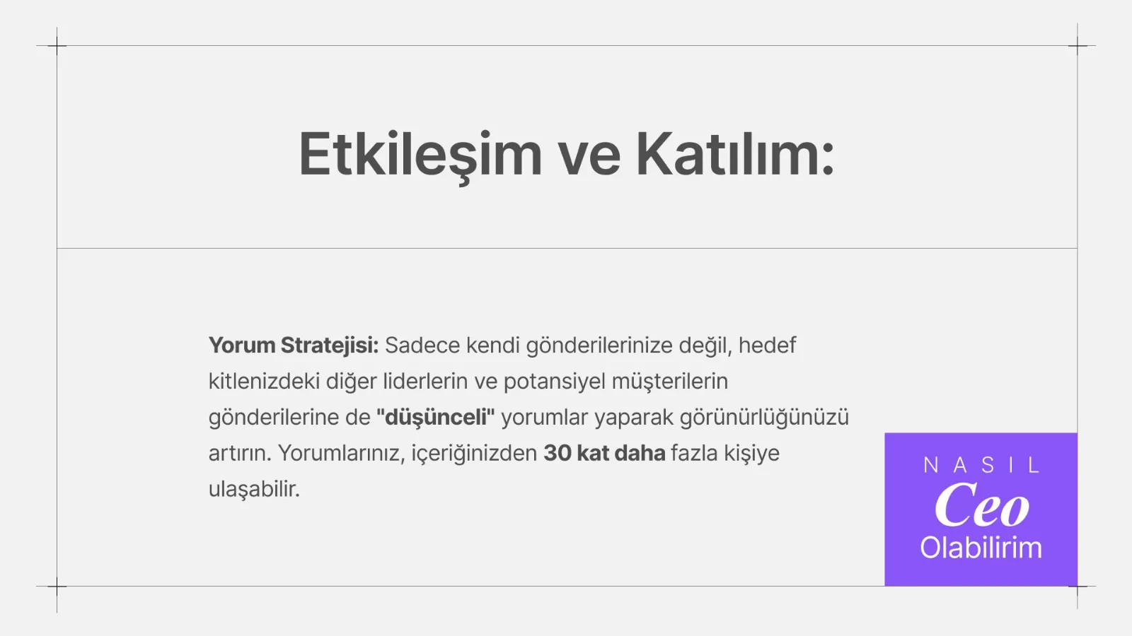Etkileşim ve Katılım başlığı, yorum stratejisi paragrafı ve mor kutuda "Nasıl Ceo Olabilirim" notu.