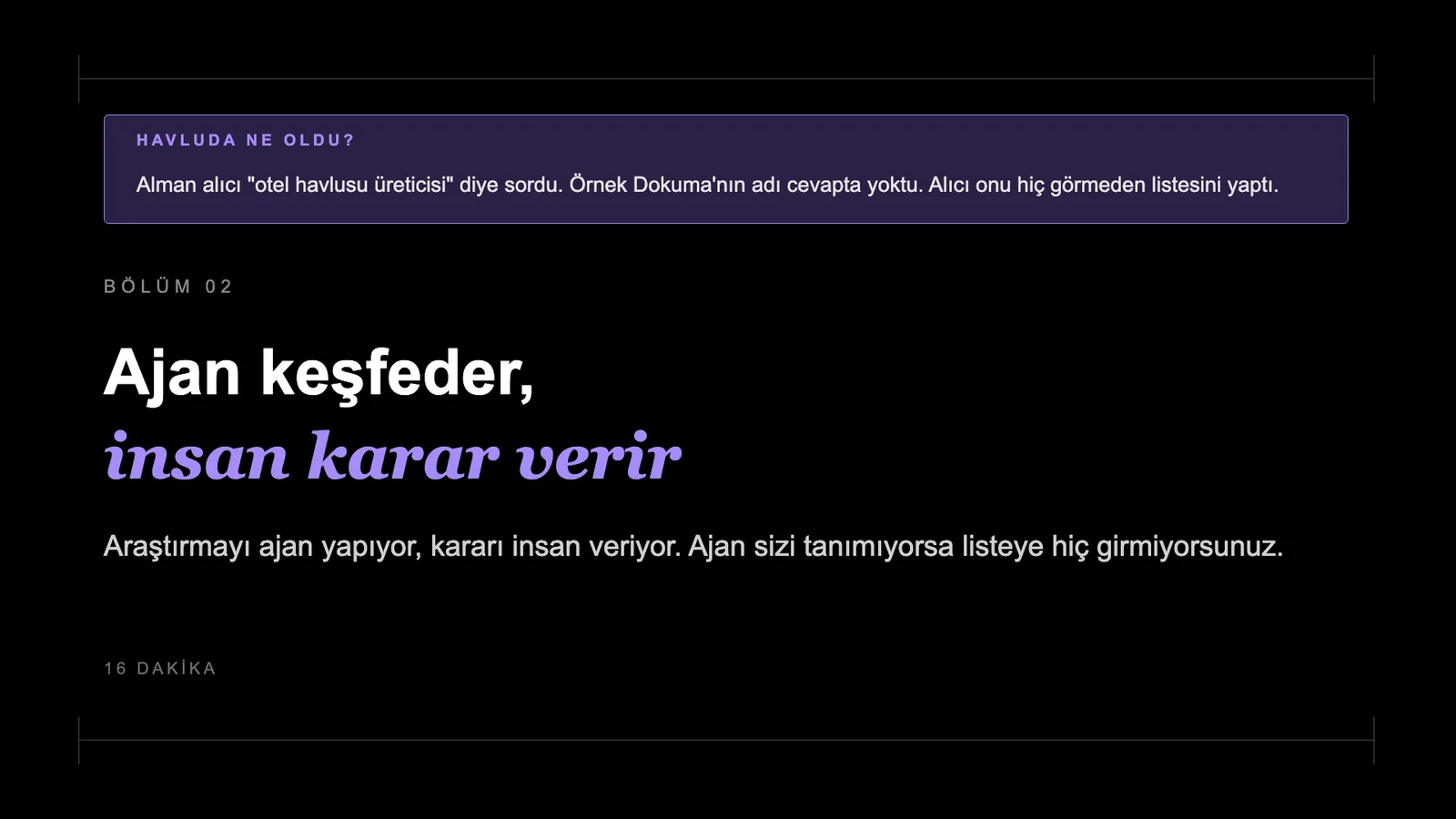 Slayt 23: Bölüm 02 · Ajan keşfeder, insan karar verir.