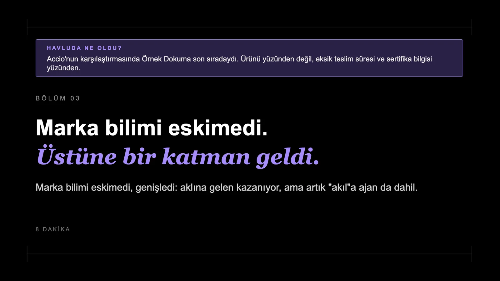 Slayt 34: Bölüm 03 · Marka bilimi eskimedi, üstüne bir katman geldi.