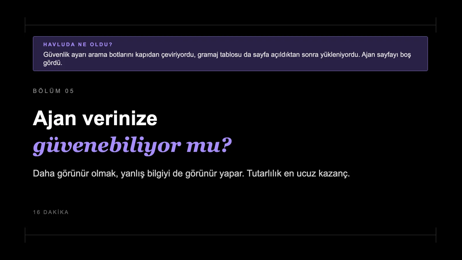 Slayt 47: Bölüm 05 · Ajan verinize güvenebiliyor mu?