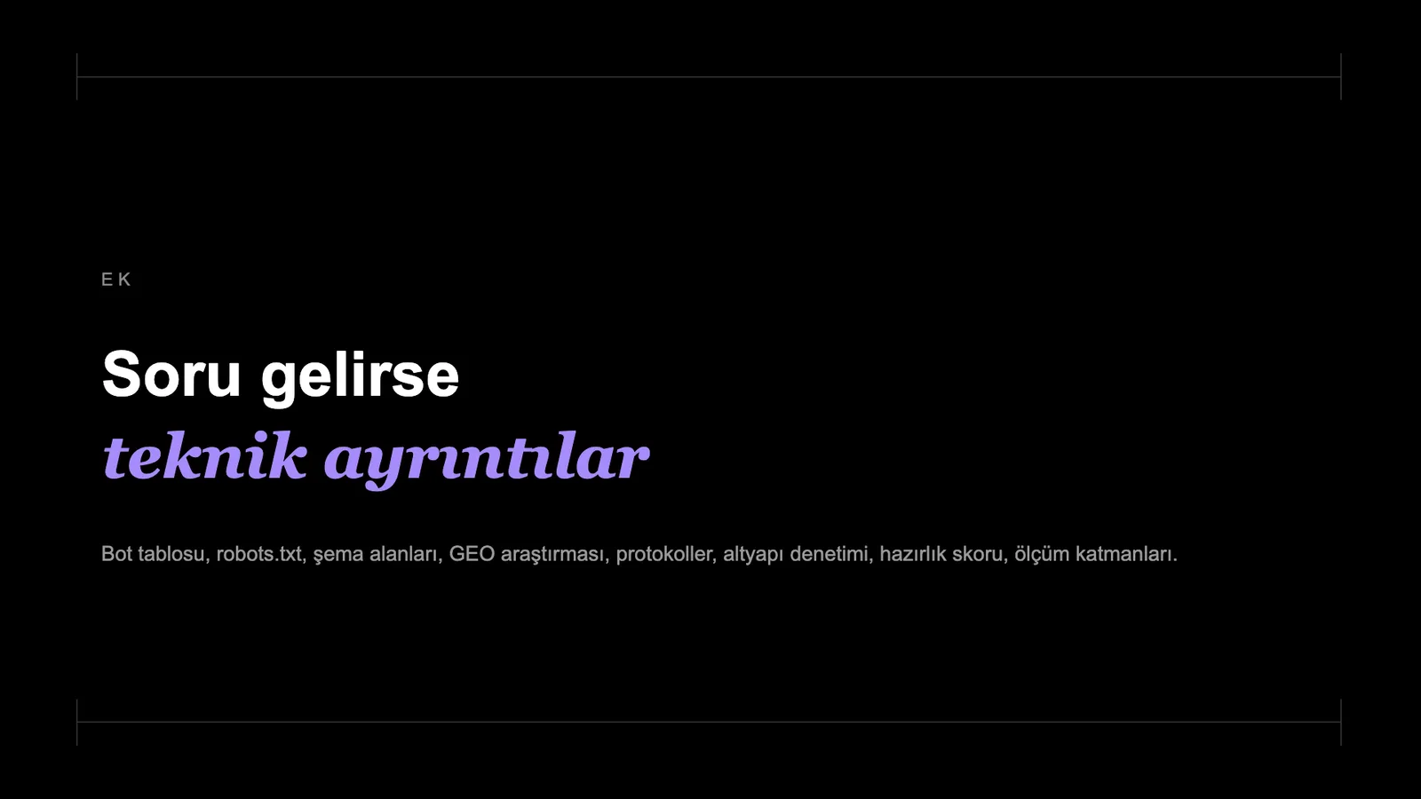 Slayt 95: Ek · Soru gelirse teknik ayrıntılar.